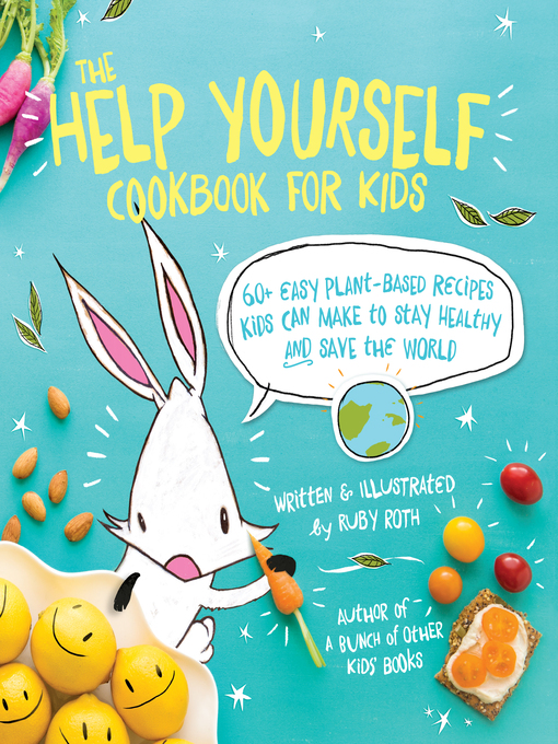 Title details for The Help Yourself Cookbook for Kids by Ruby Roth - Available